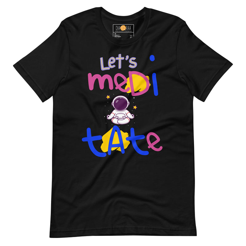Let's Meditate Unisex t-shirt