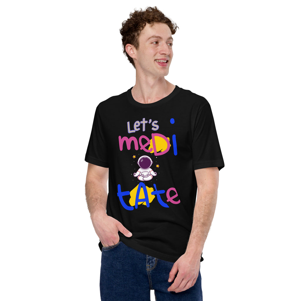 Let's Meditate Unisex t-shirt