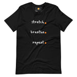 Stretch. Breathe. Repeat. Unisex T-shirt (Dusk)