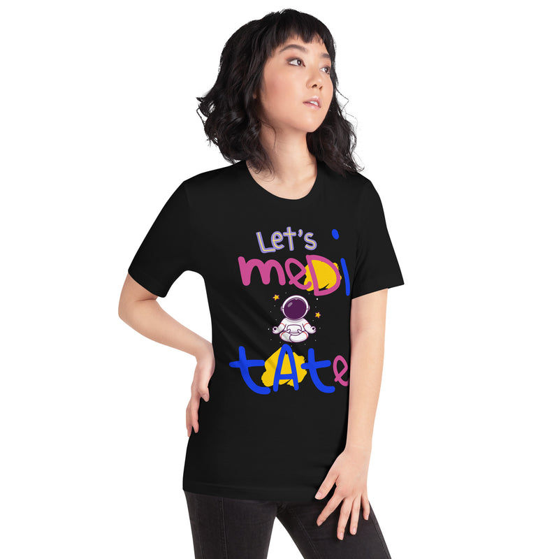 Let's Meditate Unisex t-shirt