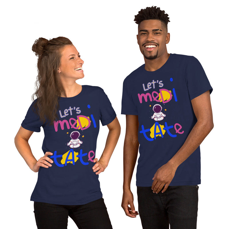 Let's Meditate Unisex t-shirt