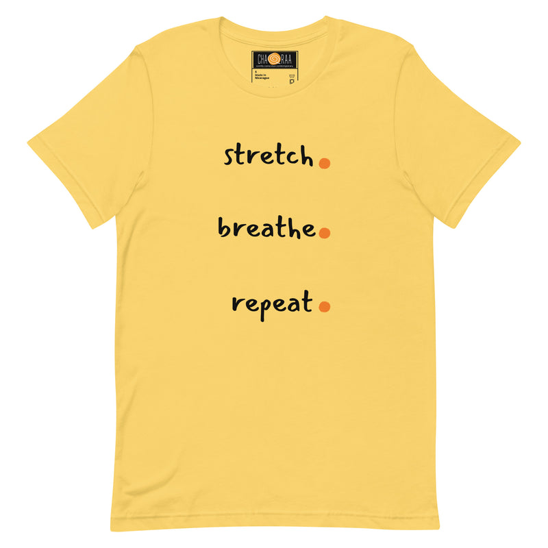 Stretch. Breathe. Repeat. Unisex t-shirt (Dawn)