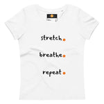 Stretch. Breath. Repeat. Women's T-Shirt (Dawn)