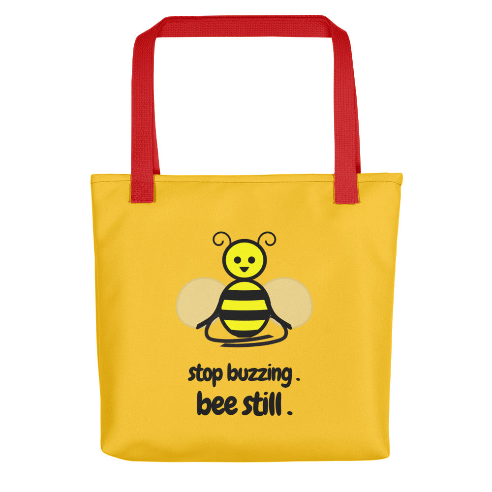 Bee Still Tote Bag